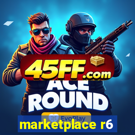 marketplace r6